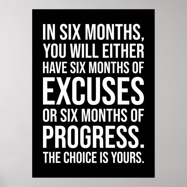 Six Months of Excuses or Progress - Success Poster (Front)