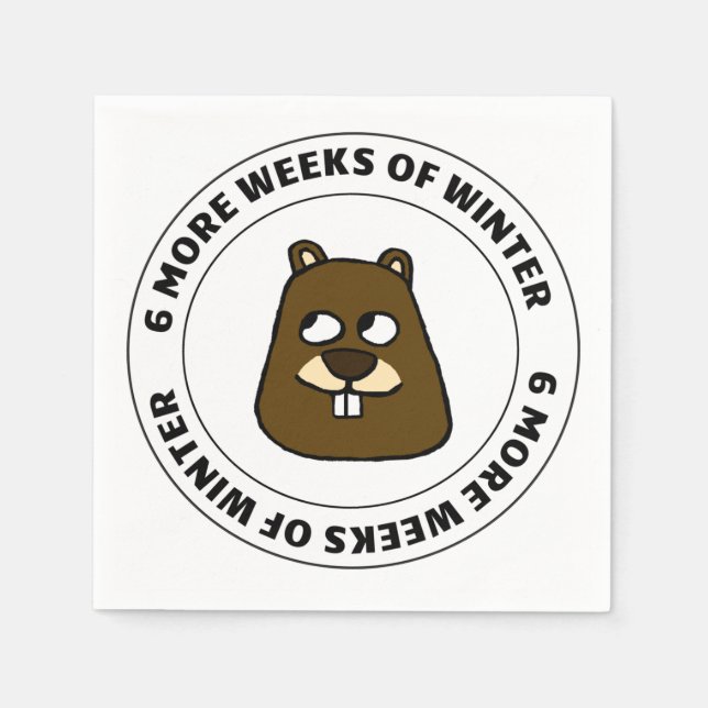 Six more weeks of winter napkin (Front)