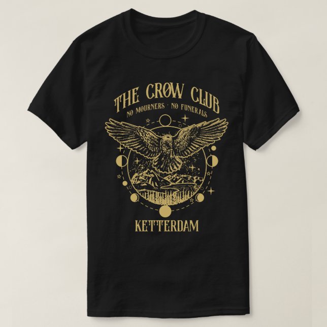Six of Crows Ketterdam Crow Club 17 T-Shirt (Design Front)