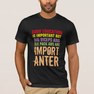 Six Pack Abs are importanter funny jock t-shirt