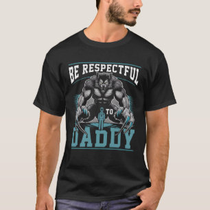 Six Pack Alpha Wolf Be Respectful To Daddy Funny M T-Shirt