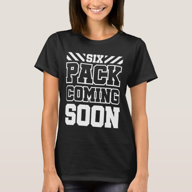 Six Pack Coming Soon 1  T-Shirt (Front)