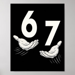 Six Seven 67 6 7 Kids 67 Teen Boys 6-7 Meme Hands Poster
