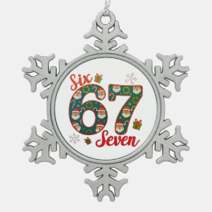 Six Seven 67 6 7 Meme Christmas Xmas Santa Hat Snowflake Pewter Christmas Ornament