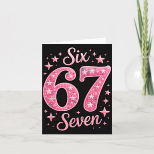 Six Seven 67 Birthdayalpha Slang Gen 67th Number 6 Card