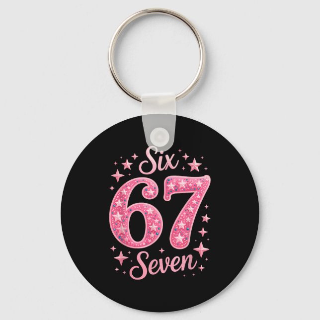 Six Seven 67 Birthdayalpha Slang Gen 67th Number 6 Key Ring (Front)