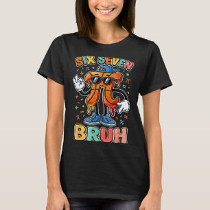 Six seven 67 bruh 6 7 happy day basketball be T-Shirt