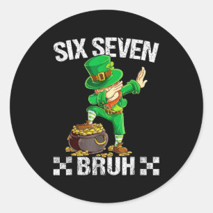 Six Seven 67 Bruh Dabbing Leprechaun St Patricks D Classic Round Sticker