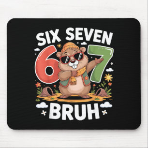 Six Seven 67 Bruh Groundhog Dabbing Funny 6 7 Meme Mouse Pad