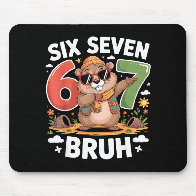 Six Seven 67 Bruh Groundhog Dabbing Funny 6 7 Meme Mouse Pad (Front)