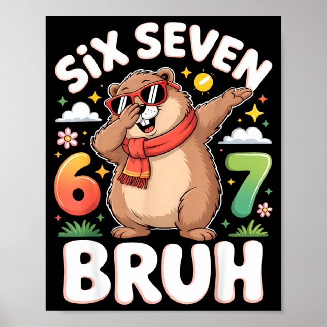 Six Seven 67 Bruh Groundhog Dabbing Funny 6 7 Meme Poster (Front)