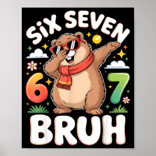 Six Seven 67 Bruh Groundhog Dabbing Funny 6 7 Meme Poster