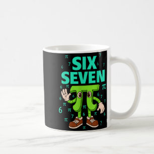 Six seven 67 day meme funny math geek 3.14 joke coffee mug
