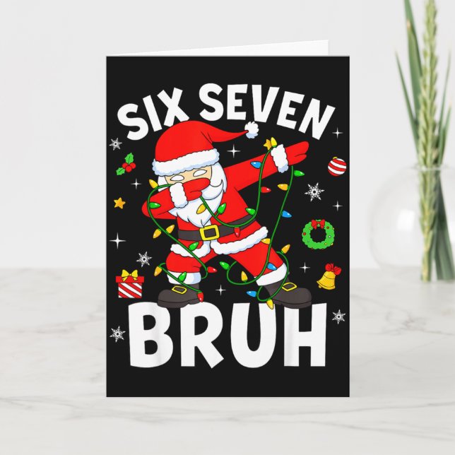 Six Seven 67 Gen Z Alpha Meme Bruh Christmas Dabbi Card (Front)