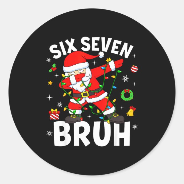 Six Seven 67 Gen Z Alpha Meme Bruh Christmas Dabbi Classic Round Sticker (Front)