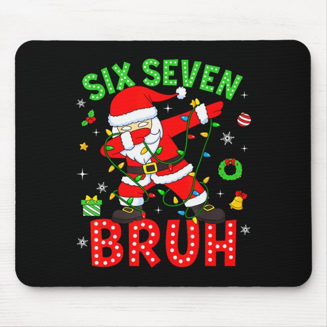 Six Seven 67 Gen Z Alpha Meme Bruh Christmas Dabbi Mouse Pad (Front)