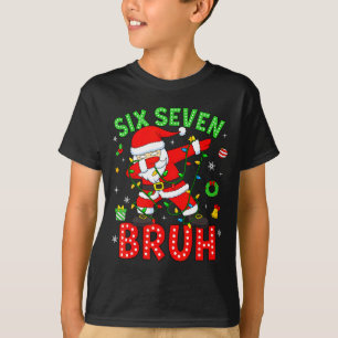 Six Seven 67 Gen Z Alpha Meme Bruh Christmas Dabbi T-Shirt