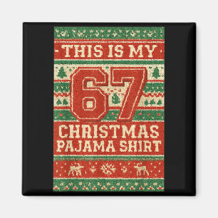 Six Seven 67 Meme 6 7 Holiday Christmas Pajamas Br Magnet