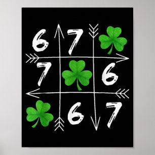Six seven 67 meme 6 7 st patrick´s day shamrock poster