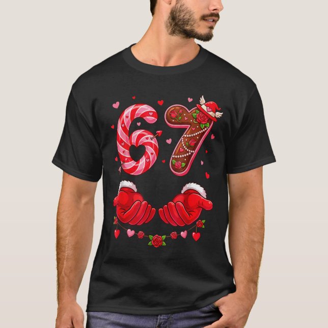 Six Seven 67 Meme 6 7 Valentines Day Heart Men Wom T-Shirt (Front)