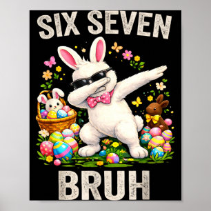 Six seven 67 meme cool easter bruh teens boys girl poster