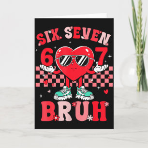 Six Seven 67 Meme Cool Valentine’s For Teens Boys  Card