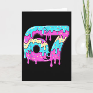 Six Seven 67 Meme Drippy Number 67 Ice Cream  Card