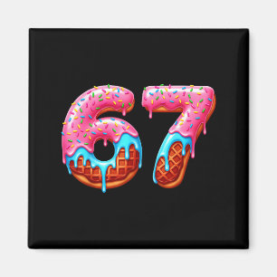 Six Seven 67 Meme Funny Donut Ice Cream Drip Numbe Magnet