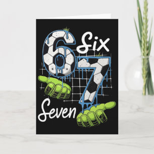 Six Seven 67 Meme Funny Soccer Birthday Boy For Bo Card