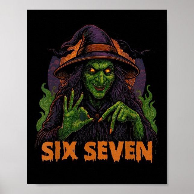 Six Seven 67 Meme Halloween Witch 6 7  Poster (Front)