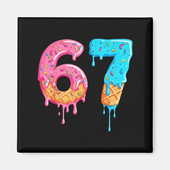 Six Seven 67 Meme Ice Cream Drip Funny  Magnet (Front)