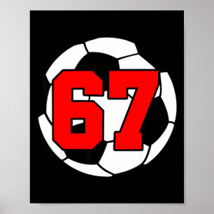 Six Seven 67 Soccer 6 7 Funny Meme 6-7 Gen Alpha S Poster