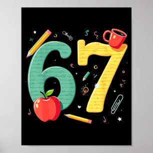 Six seven 67 teacher school meme vibes  poster