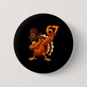 Six Seven 67 Thanksgiving Meme Funny Thankful Turk 6 Cm Round Badge