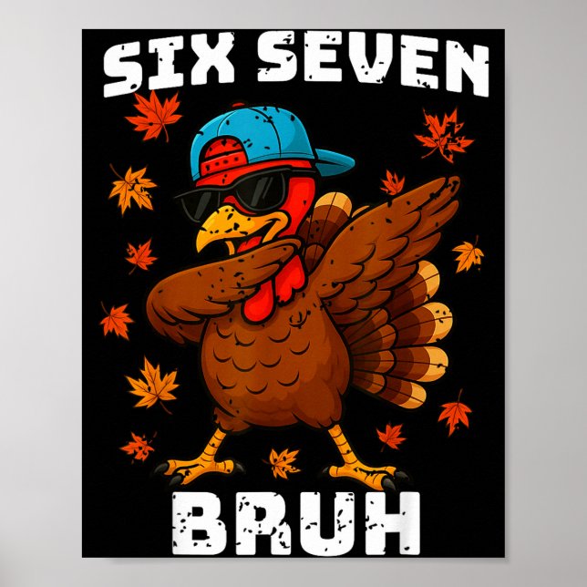Six Seven 67 Thanksgiving Meme Funny Thankful Turk Poster (Front)