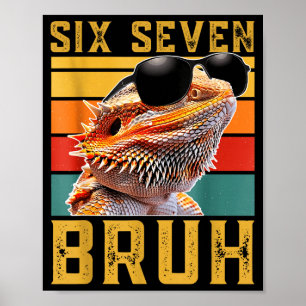 Six Seven 6 7 67 Meme Funny Bearded Dragon Design  Poster