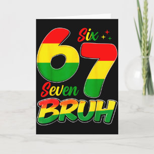 Six Seven 6 7 Black History Month Funny Six Seven Card