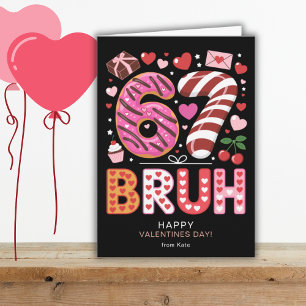 Six Seven 6 7 Bruh Classroom Valentines Day Black Card