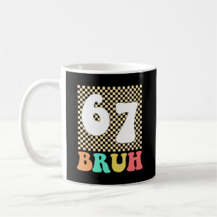 Six Seven 6 7 Bruh Funny Meme Coffee Mug