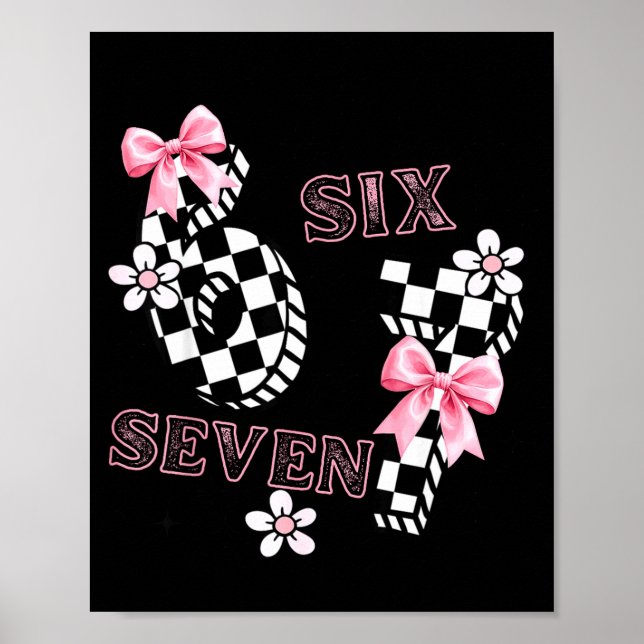 Six Seven 6 7 Checkered Cute Coquette Bow Girly 67 Poster (Front)