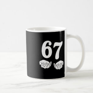 Six Seven 6 7 Funny 67 Gen Alpha Slang 6-7 Meme Sc Coffee Mug