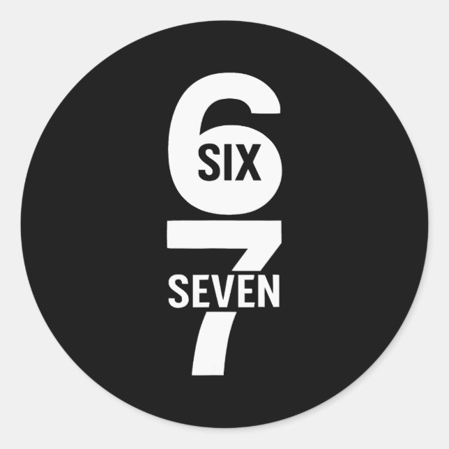 Six Seven 6 7 Meme  Classic Round Sticker (Front)