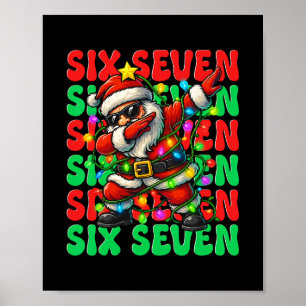 Six Seven 6 7 Meme Dabbing Santa Christmas 67 Paja Poster
