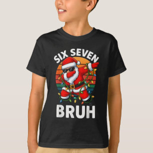Six Seven 6 7 Meme Dabbing Santa Merry Christmas B T-Shirt