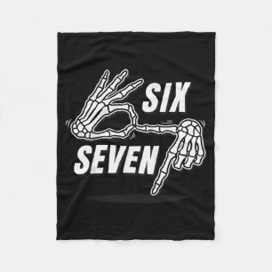 Six Seven 6 7 Meme Funny Skeleton Hands Sign Let's Fleece Blanket