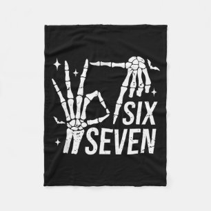 Six Seven 6 7 Meme Funny Skeleton Hands Sign Let's Fleece Blanket