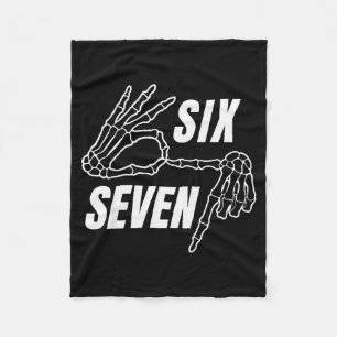 Six Seven 6 7 Meme Funny Skeleton Hands Sign Let's Fleece Blanket