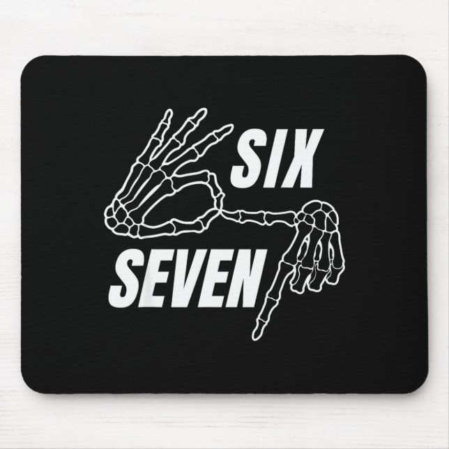Six Seven 6 7 Meme Funny Skeleton Hands Sign Let's Mouse Pad (Front)