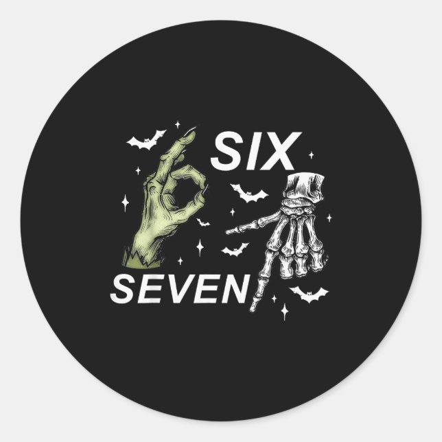 Six Seven 6 7 Meme Funny Witch Skeleton Hands Hall Classic Round Sticker (Front)
