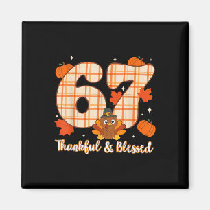 Six Seven 6 7 Meme Number 67 Turkey Thanksgiving T Magnet
